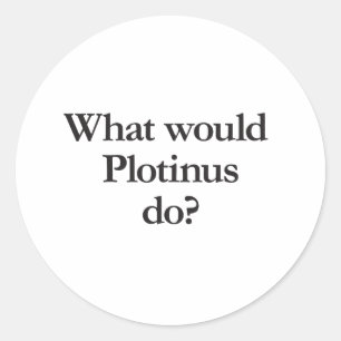 Vad skulle plotinus göra? runt klistermärke
