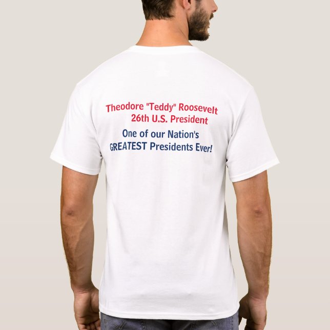 Vad skulle Teddy Roosevelt göra i dag? T-shirt (Baksida)