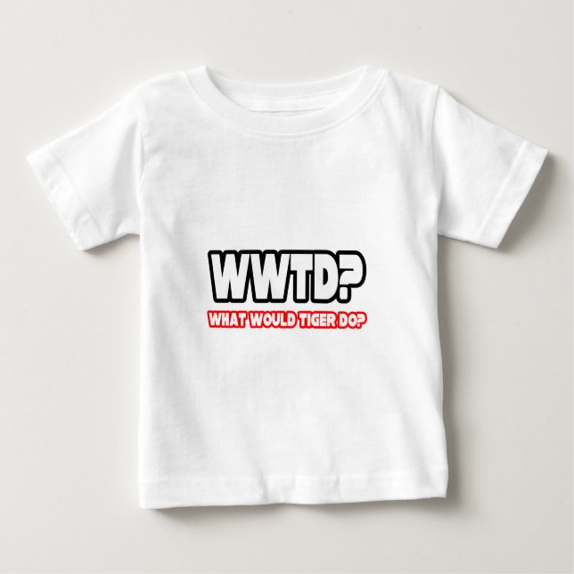 Vad skulle Tiger göra? (WWTD?) Tee Shirt (Framsida)