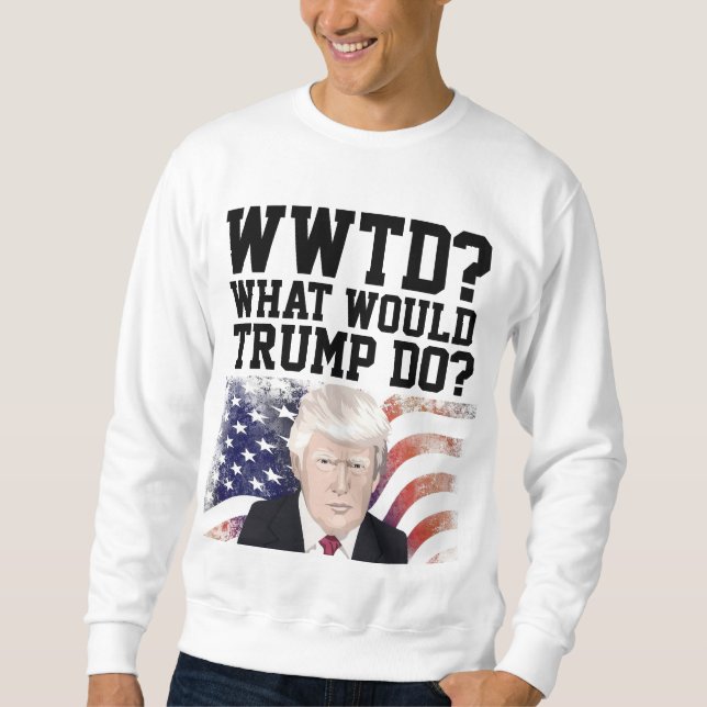 VAD SKULLE TRUMP GÖRA? LÅNG ÄRMAD TRÖJA (Framsida)