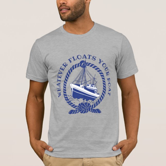 Vad som än flyter din båt nautisk  t shirt (Framsida)