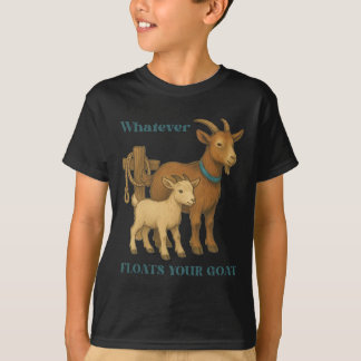 Vad som än flyter din get gårdsdjur _1 t shirt