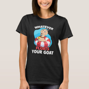Vad som än flyter din get sommar flottör tur   Ani T Shirt