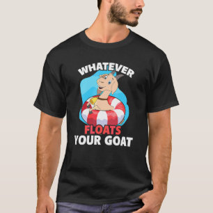 Vad som än flyter din get sommar flottör tur Ani T Shirt