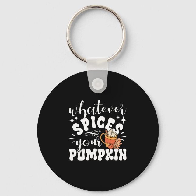 Vad som än kryddar din pumpa höst fall Thanksgivin Nyckelring (Framsida)