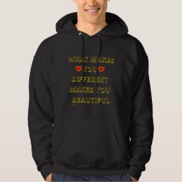 VAD SOM GÖR DIG OLIKA GÖR DIG OAUTIFUL HOODIE