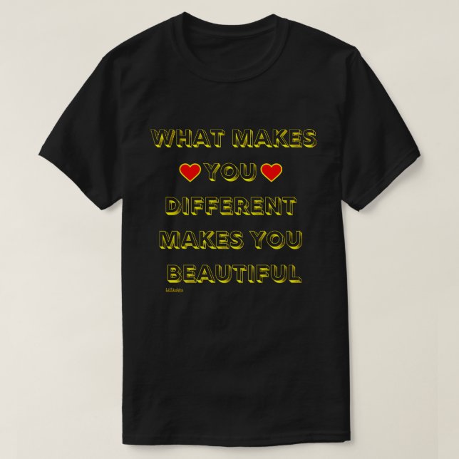 VAD SOM GÖR DIG OLIKA GÖR DIG OAUTIFUL T SHIRT (Design framsida)