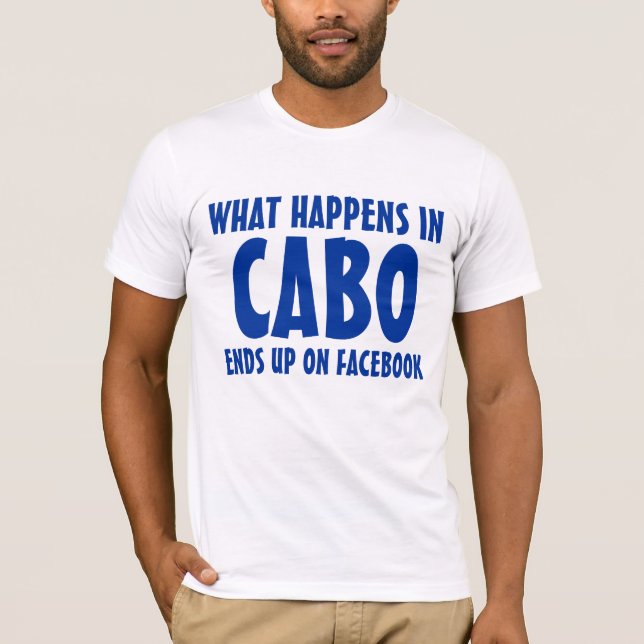 Vad som händer i Cabo slutar på Facebook T-shirt (Framsida)