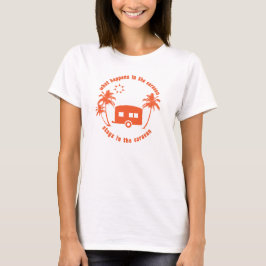 Vad som händer i caravanen stannar i caravanen Cit T Shirt