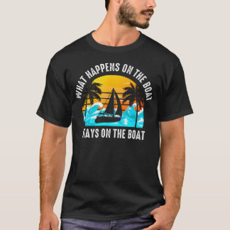 Vad som händer på båten stannar på båten seglar t shirt