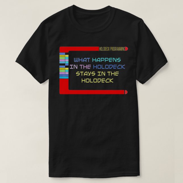 Vad som händer på holodäckspatrullerna på holodäck t shirt (Design framsida)