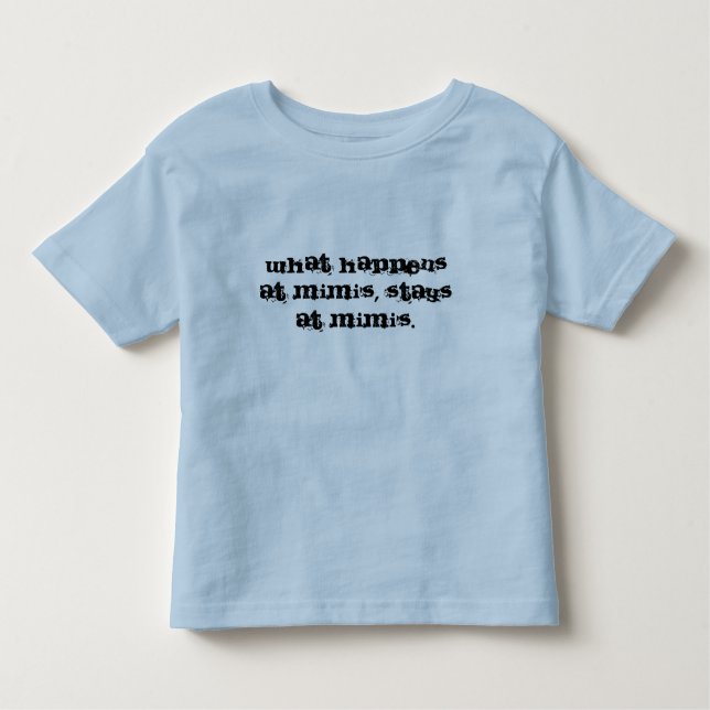 Vad som händer på Mimis, stannar på Mimis. T Shirt (Framsida)