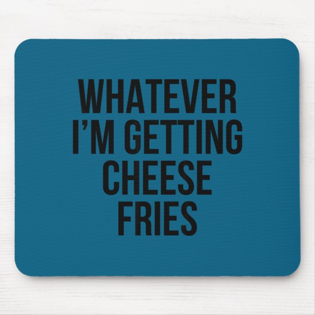 Vad som helst att få Cheese Fries Matillustration Musmatta (Framsidan)