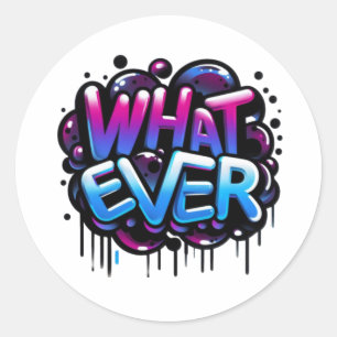 Vad som helst – Graffiti-bubbla Tag Stil Design Runt Klistermärke