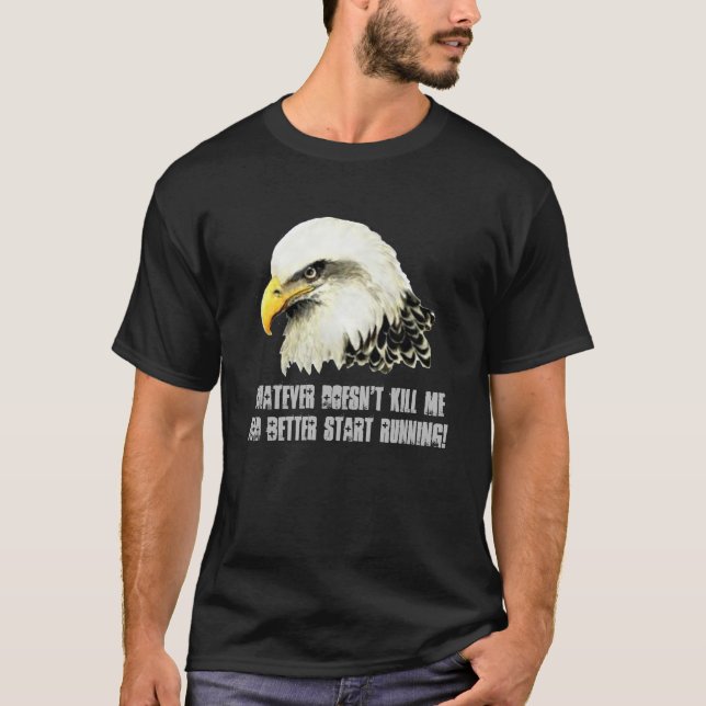 Vad som inte dödar mig Tuff skallig örn-citat Tee (Framsida)