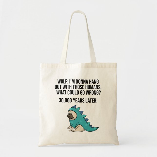 Vad som kan gå fel med Hund Pug Varg Pug Tygkasse (Framsidan)