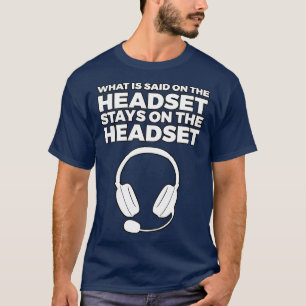 Vad som sägs om headset Stanna kvar där T Shirt
