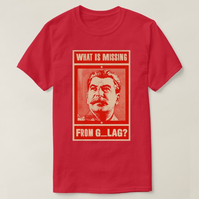 Vad som saknas i GULAG Funny Stalin Stalin Com T Shirt (Design framsida)