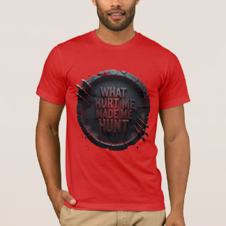 Vad som skadade mig fick mig att jaga — t shirt