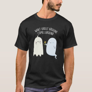Vad spöke runt kommer runt Halloween skämt  T Shirt