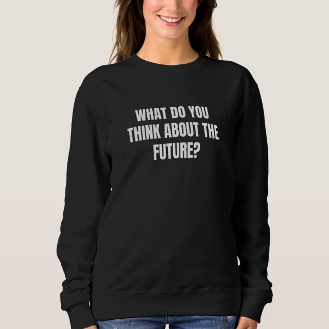 Vad Tänkor du om framtiden 1? T Shirt (Framsida)