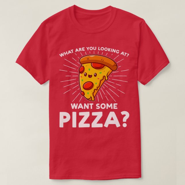 Vad Tittar du om du vill ha Pizza Pizzas Piz? T Shirt (Design framsida)