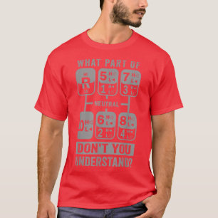 Vad vet du inte om Lastbil Gear Trucker? T Shirt