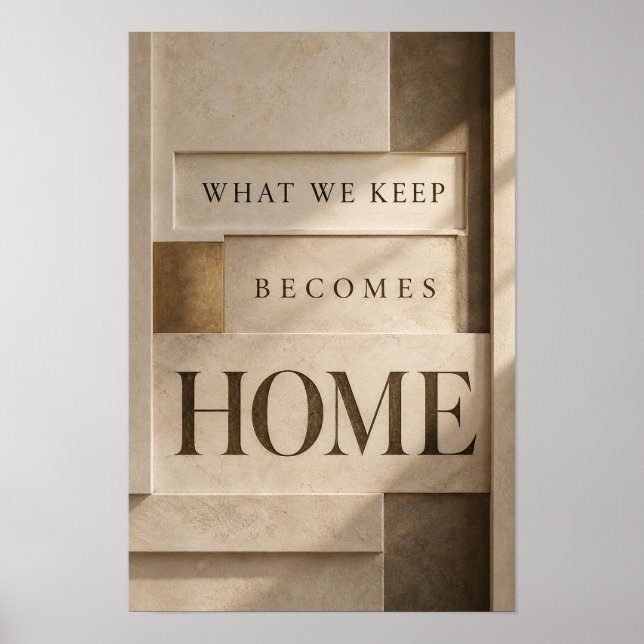 Vad vi behåller blir hem Neutral typografi vägg Poster (Framsidan)