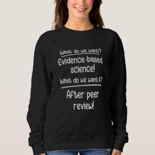 Vad vill vi ha för vetenskapliga tevidenser? t shirt