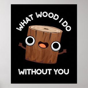 Vad Wood I gör utan dig, Mörk BG Poster