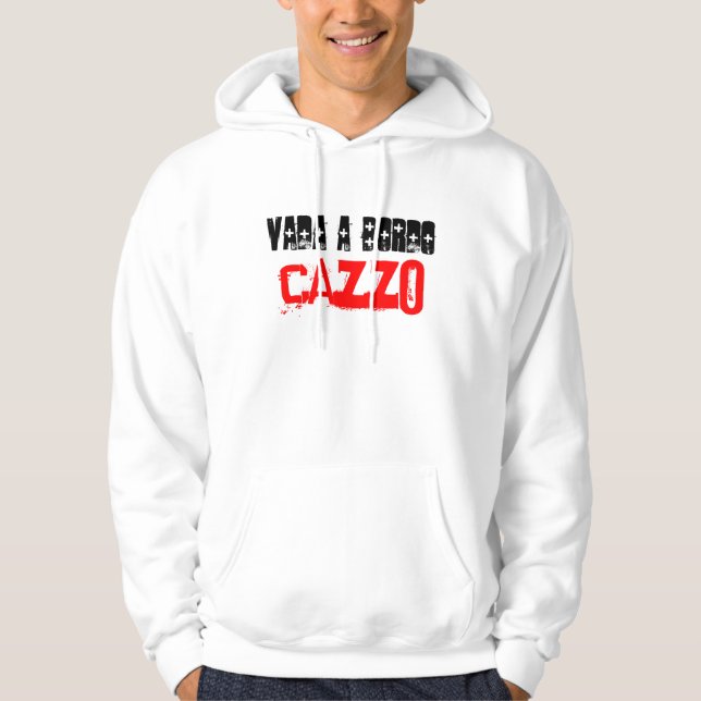 "Vada en Bordo, Cazzo! ", Hoodie (Framsida)