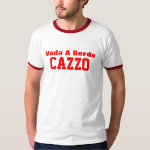 Vada en Bordo Cazzo Tee Shirt