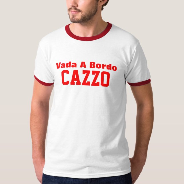 Vada en Bordo Cazzo Tee Shirt (Framsida)