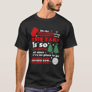 Väder utanför är skrämmande, men det här garnet t shirt