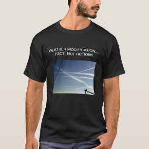 VÄDERÄNDRINGS..... FAKTUM….,INTE FIKTION!!! T SHIRT