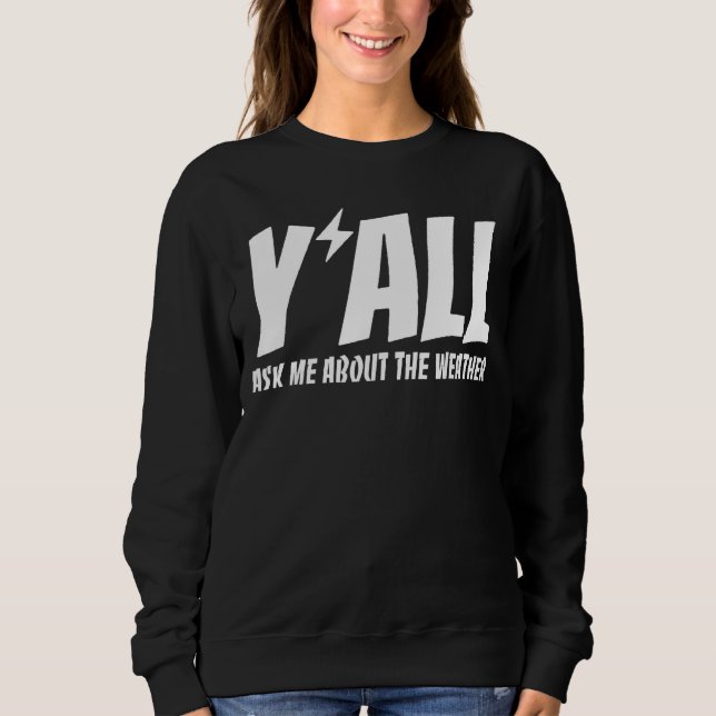 Vädermän frågar mig alla om vädermeteorol t shirt (Framsida)