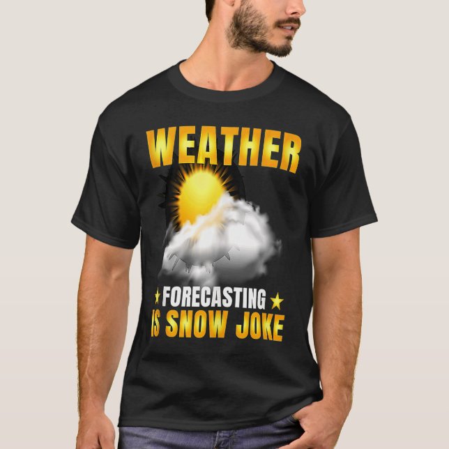 Väderprognos är Snö Joke Weather Climate M T Shirt (Framsida)