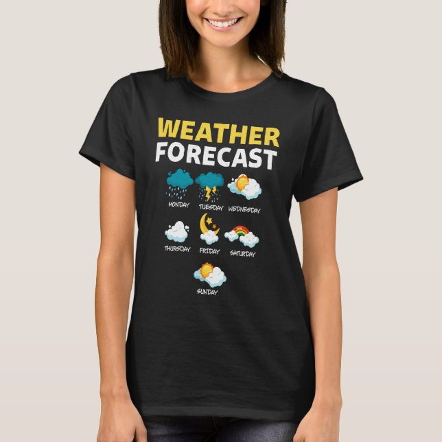 Väderprognos för dagens rapport Väder T Shirt (Framsida)
