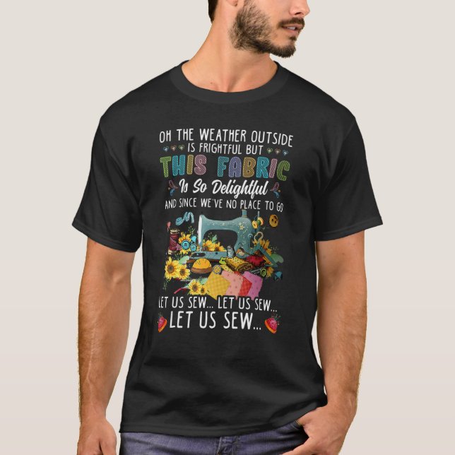 Vädret utanför är frikostigt. t shirt (Framsida)
