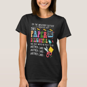 Vädret utanför är sympatiskt, men detta Papper T Shirt