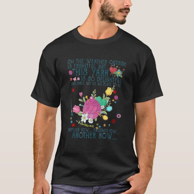 Vädret utanför är trevligt, men det här garnet t shirt (Framsida)
