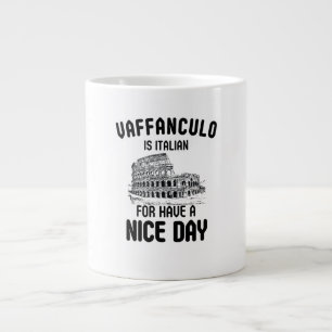 Vaffanculo är italian för en trevlig dag, italiens jumbo mugg