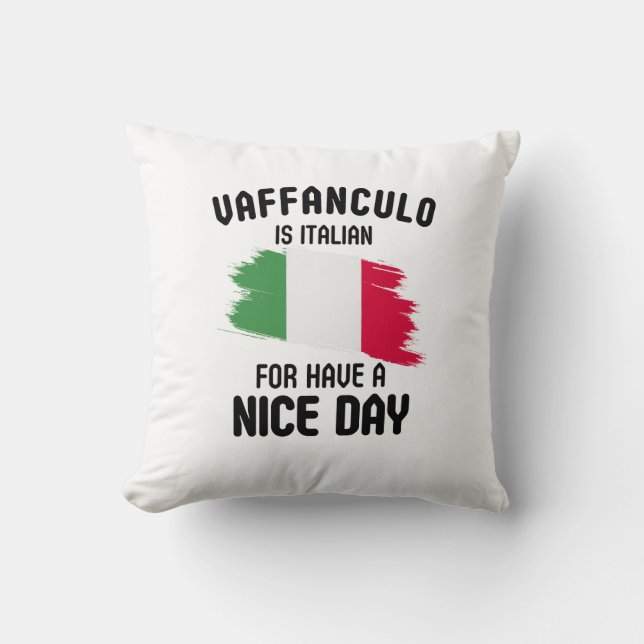 Vaffanculo är italian för en trevlig dag, italiens kudde (Framsida)