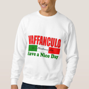 Vaffanculo är italienare för Ha en Nice-dag! Lång Ärmad Tröja