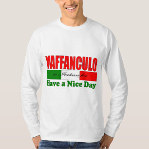 Vaffanculo är italienare för Ha en Nice-dag! T Shirt