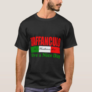 Vaffanculo är italienare för Ha en Nice-dag! T Shirt
