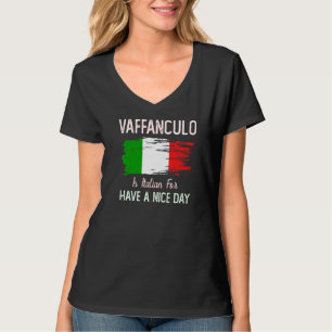 Vaffanculo har en trevlig dag i Italien T Shirt