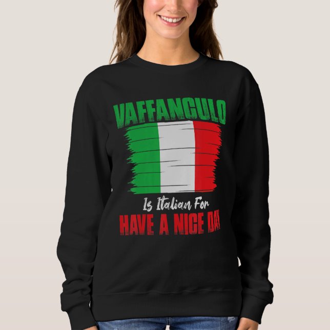 Vaffanculo Is Italian For Have A Nice Day T Shirt (Framsida)