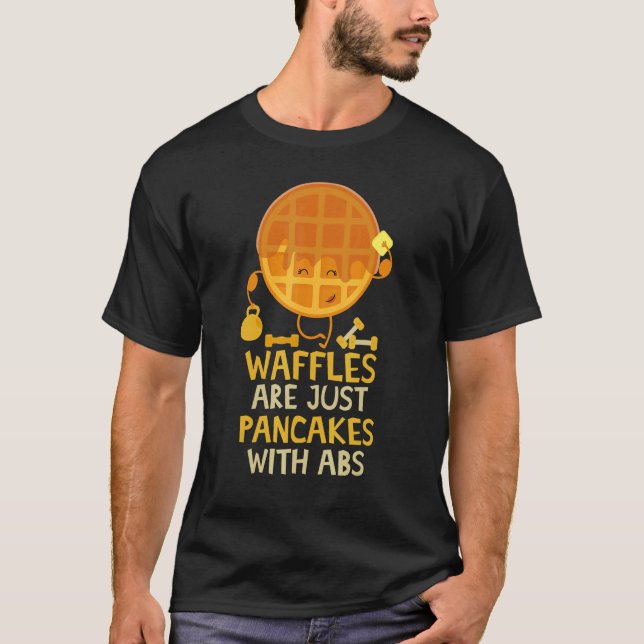 Våfflor är bara pancakes med ABS Breakfast Waffl T Shirt (Framsida)