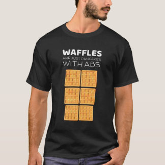 Våfflor är bara pancakes med Abs Funny Baker Gif T Shirt